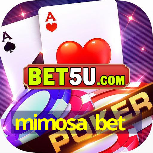 mimosa bet